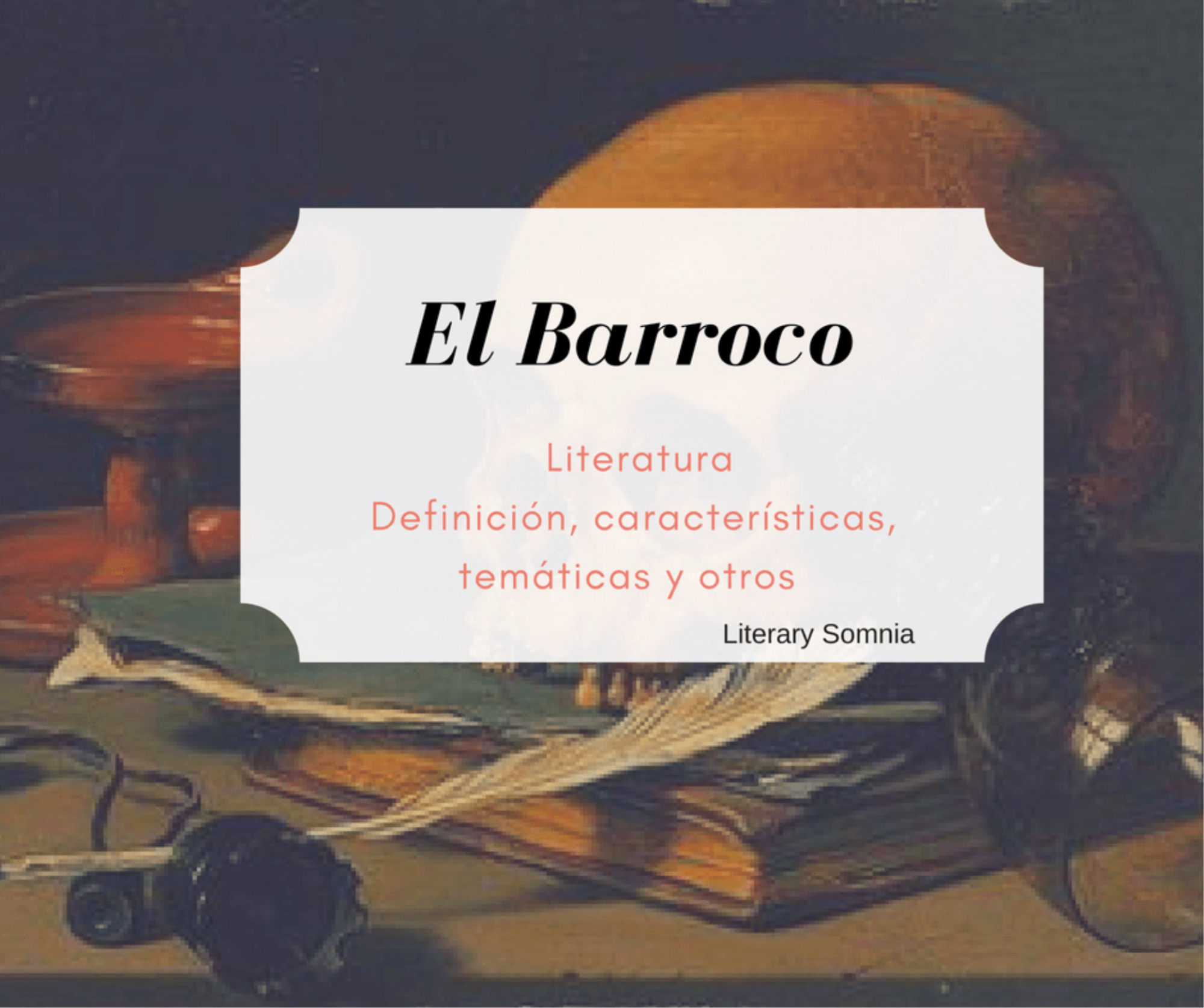 Estimar Cenar Plaga El barroco - Definición, características, temas, autores y obras